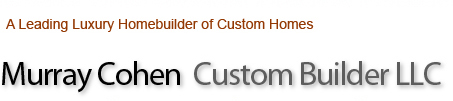 Murray Cohen Custom Builder LLC